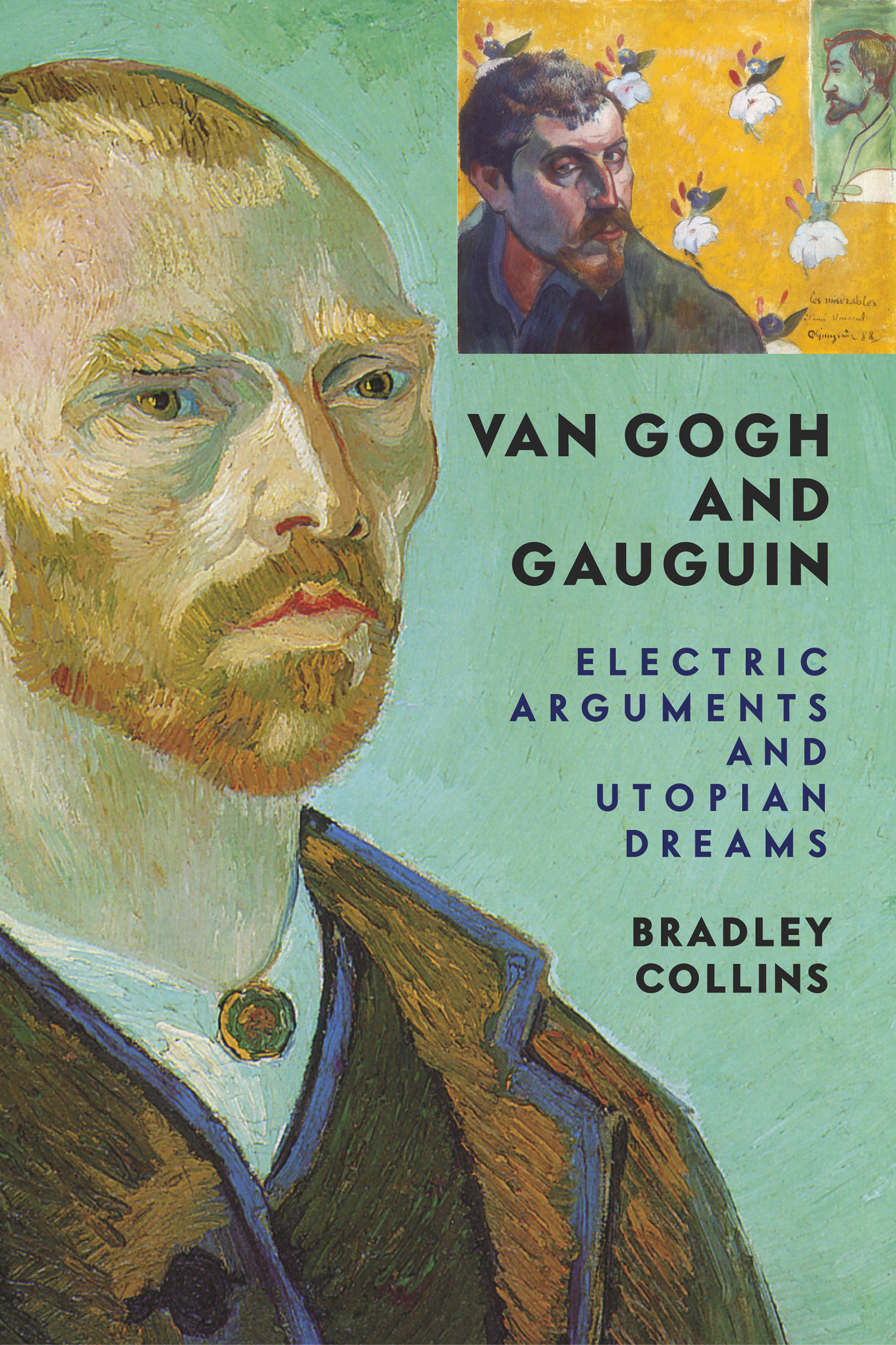 Van Gogh And Gauguin by Bradley Collins | Hachette Book Group