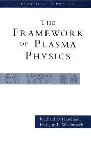 The Framework Of Plasma Physics