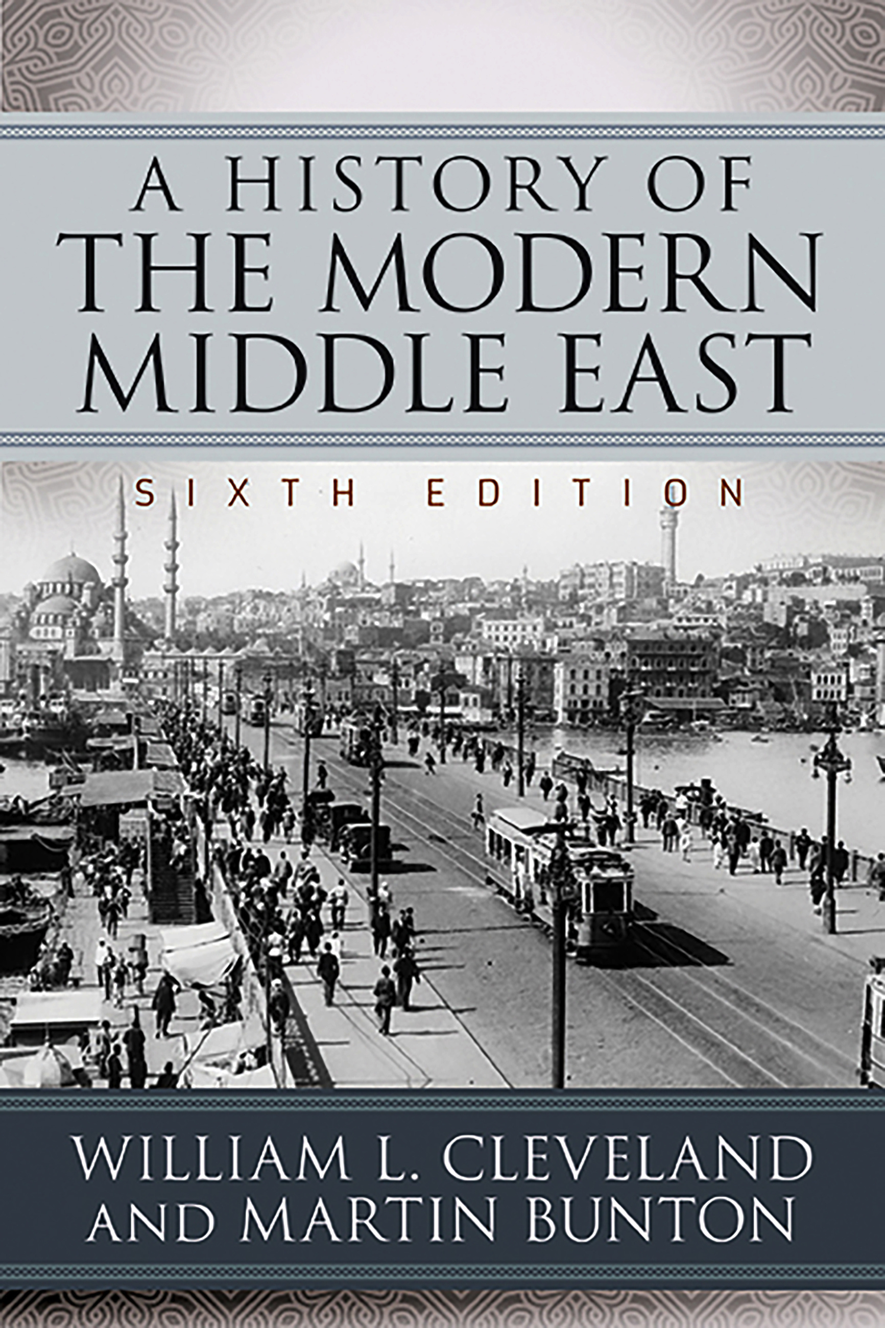 A History of the Modern Middle East by William L Cleveland A History of the Modern Middle East by William L Cleveland