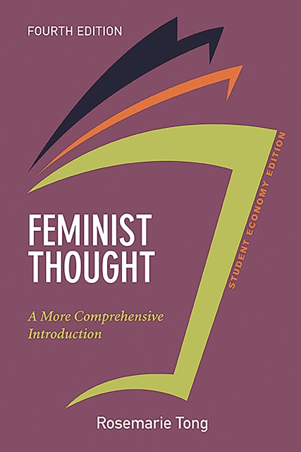 Feminist Thought, Student Economy Edition by Rosemarie Putnam Tong ...
