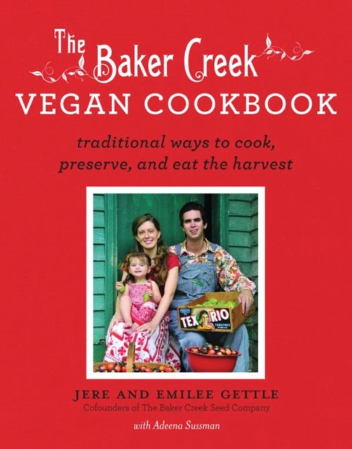The Baker Creek Vegan Cookbook