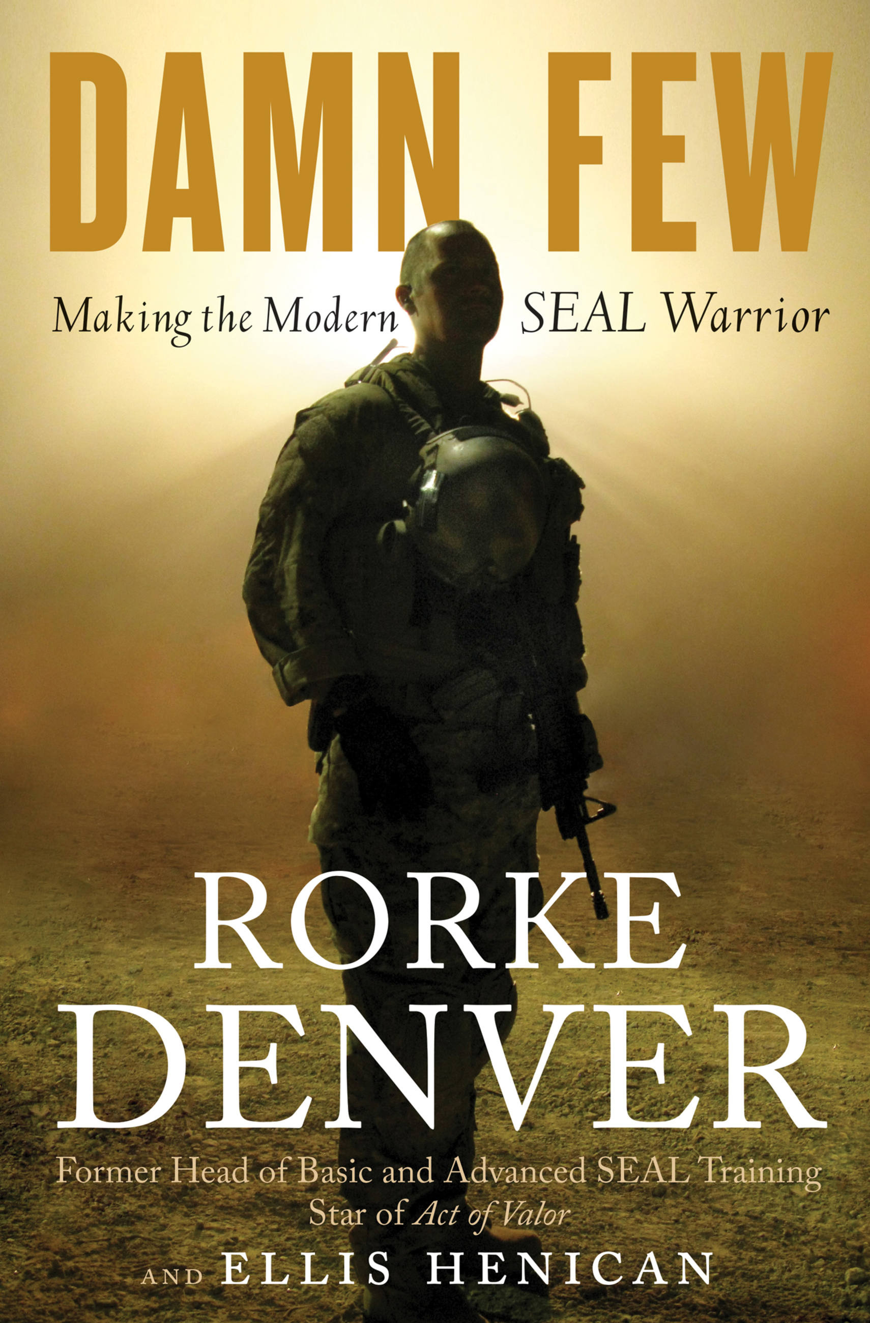 Damn Few by Rorke Denver Hachette Book Group