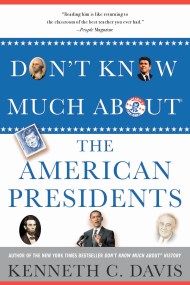 Don't Know Much About® the American Presidents