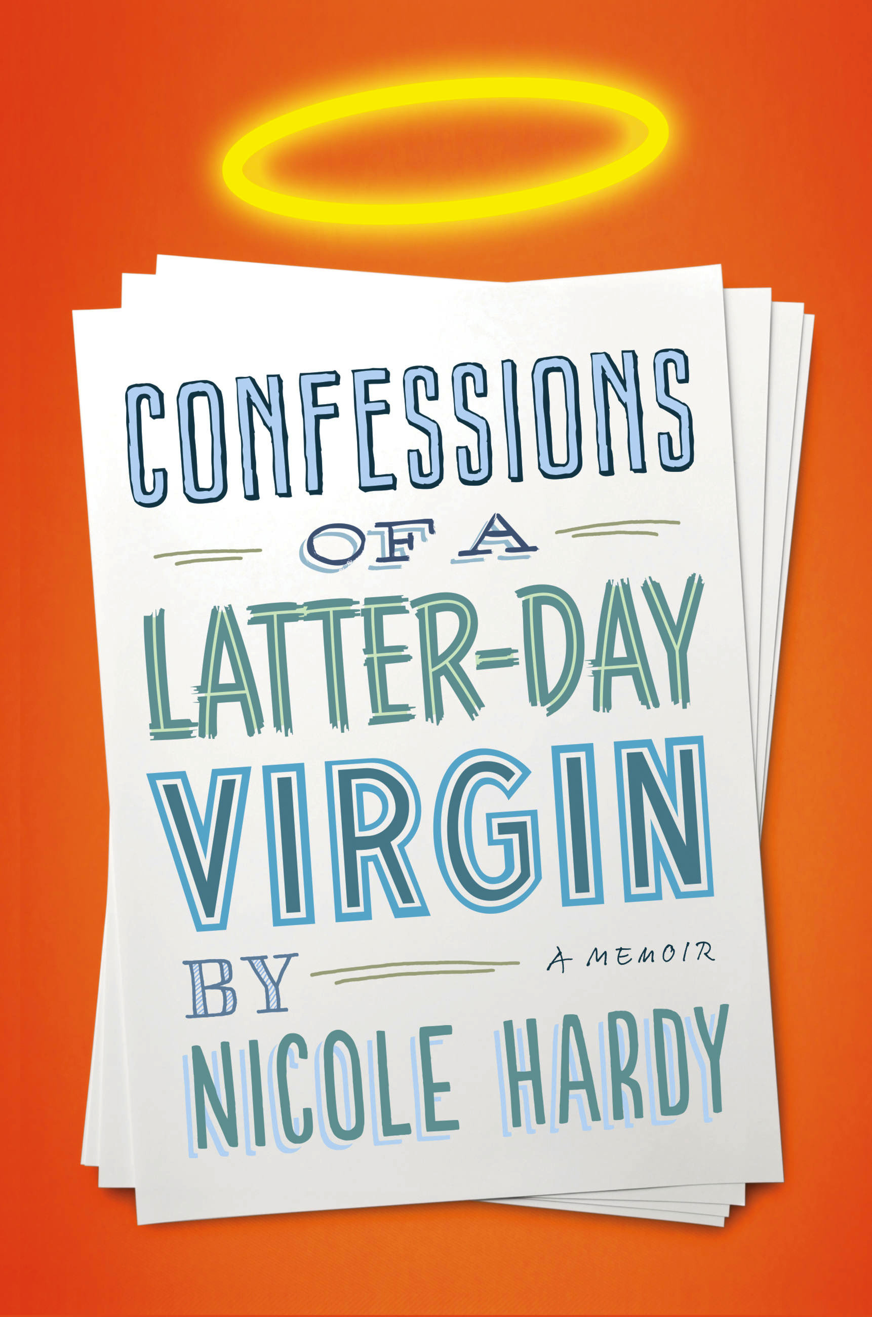 Teen Girl Rubbing - Confessions of a Latter-day Virgin by Nicole Hardy | Hachette Book Group