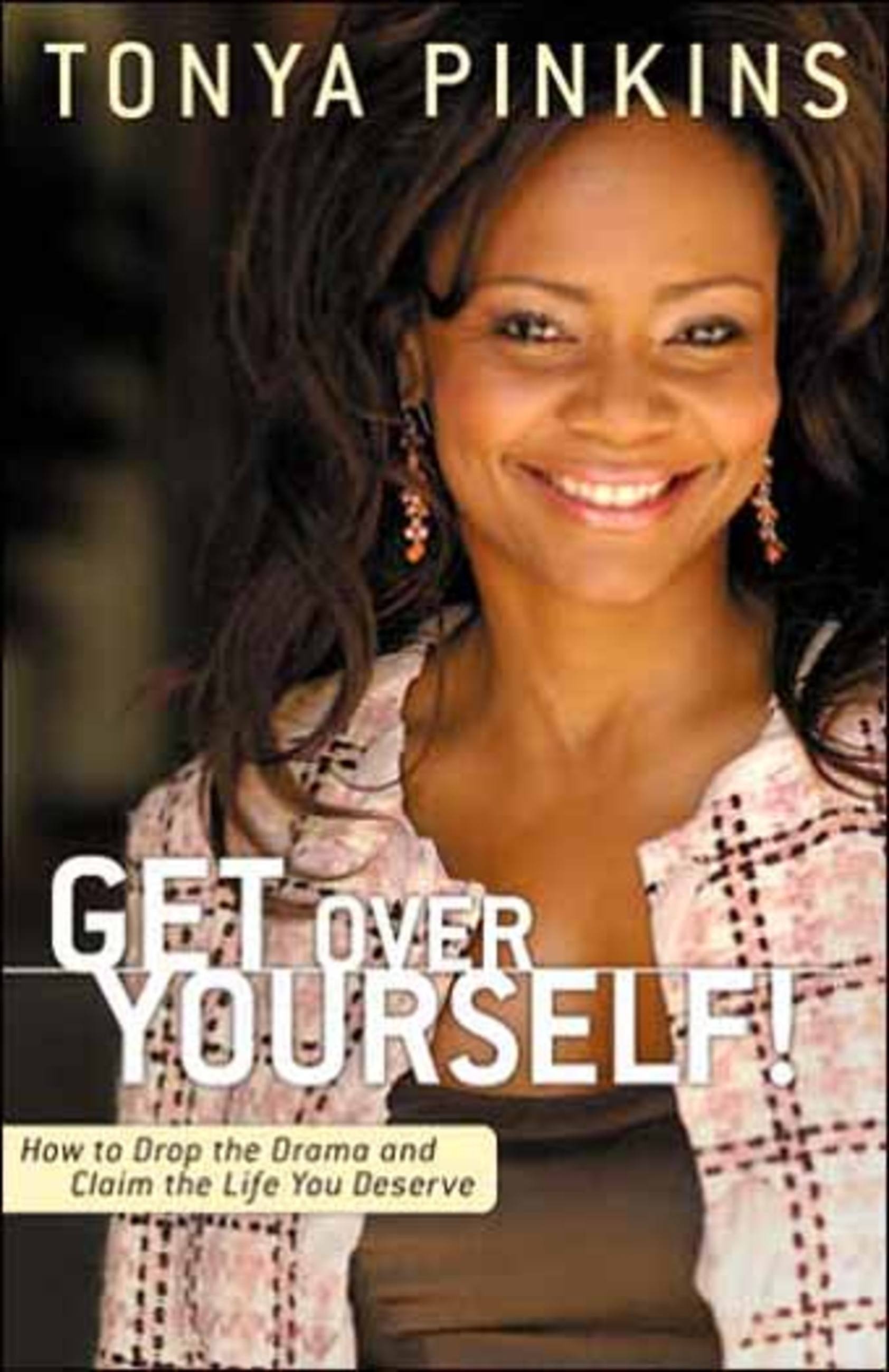 Get Over Yourself! by Tonya Pinkins Hachette Book Group