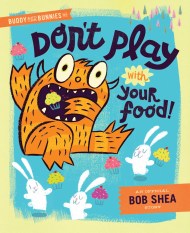 Buddy and the Bunnies in: Don't Play with Your Food!