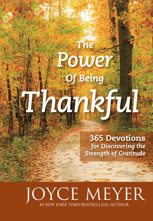 The Power of Being Thankful by Joyce Meyer | Hachette Book Group