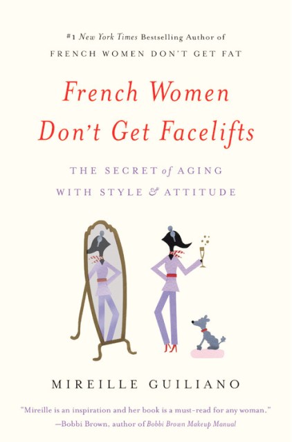 French Women Don't Get Facelifts