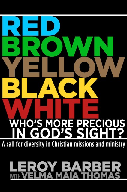 RED, BROWN, YELLOW, BLACK, WHITE -- WHO'S MORE PRECIOUS IN GOD'S SIGHT?
