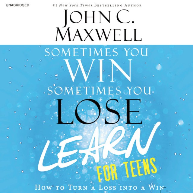 Sometimes You Win--Sometimes You Learn for Teens