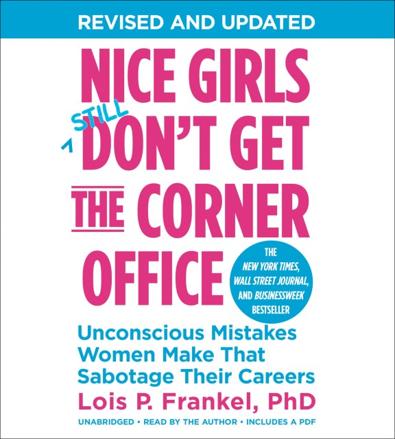 Nice Girls Don't Get the Corner Office (10th Anniversary Edition)