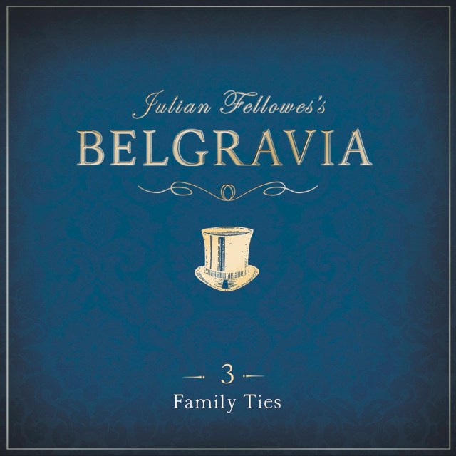 Julian Fellowes's Belgravia Episode 3