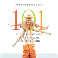 101 Things You Should Do Before Your Kids Leave Home