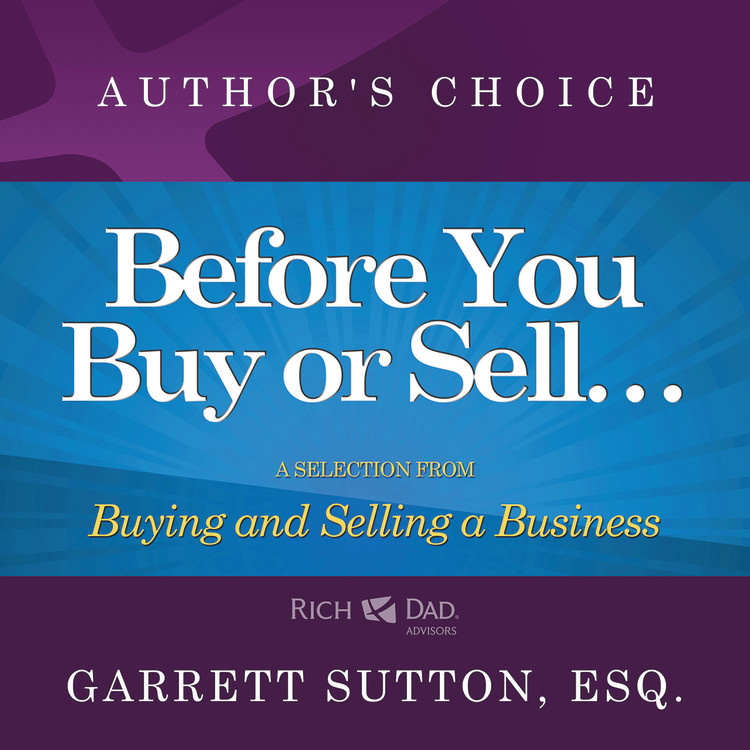Before You Begin Buying or Selling a Business by Garrett Sutton, Esq ...