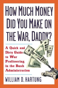 How Much Are You Making on the War, Daddy?