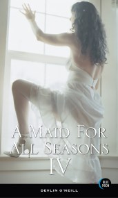 A Maid For All Seasons, Volume 4
