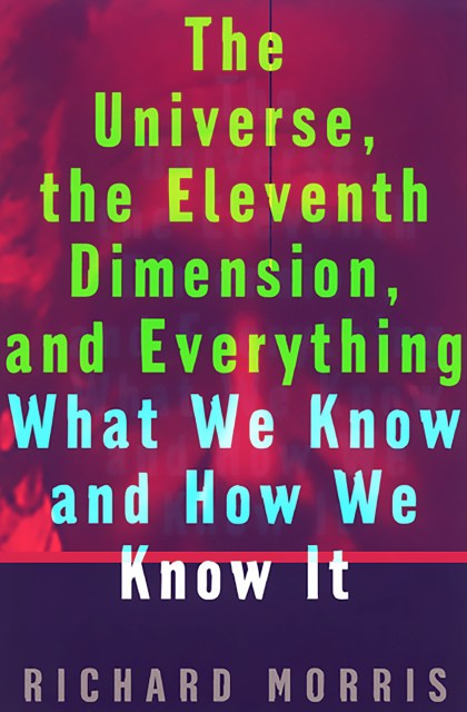The Universe, the Eleventh Dimension, and Everything