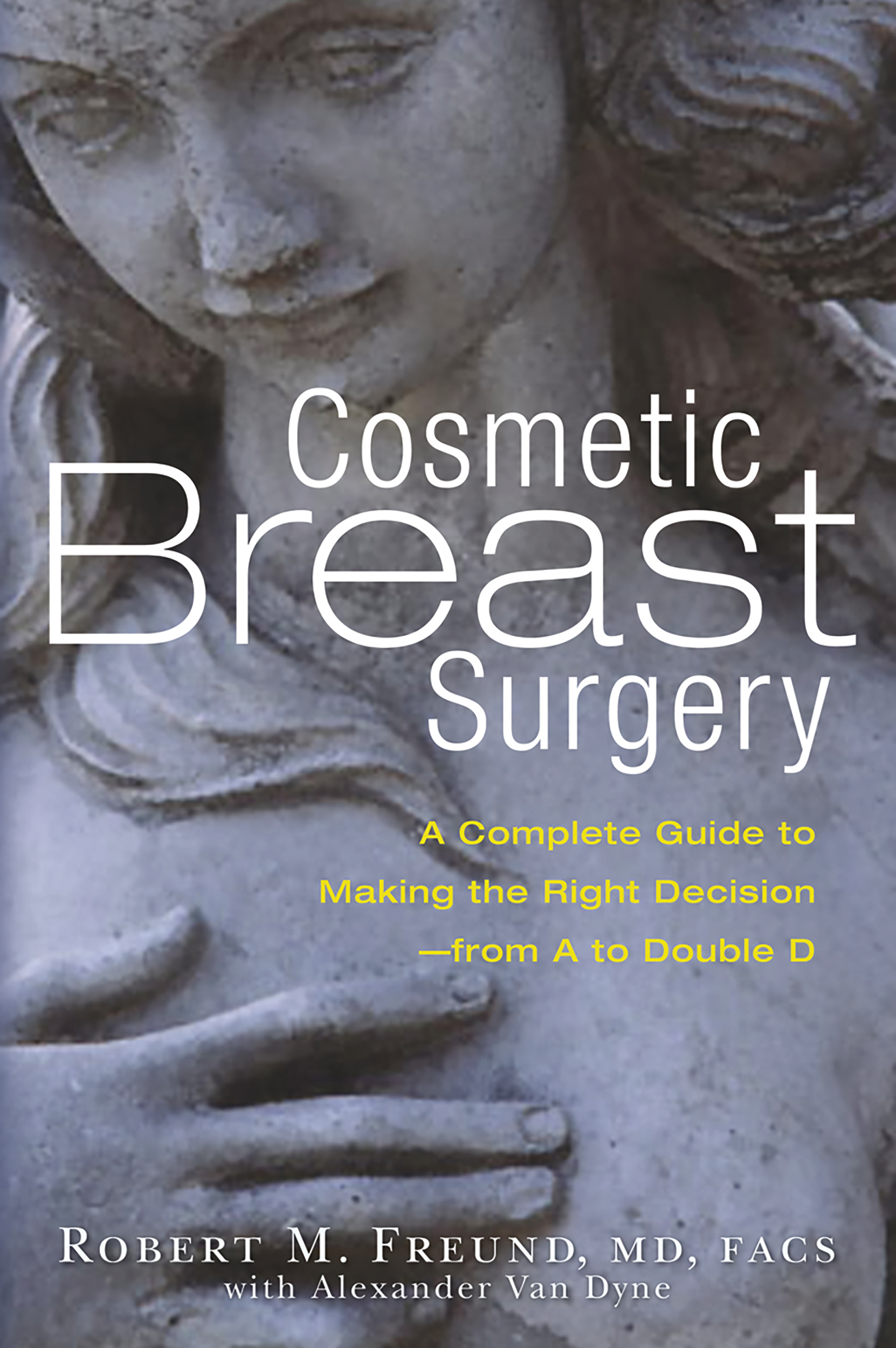 Cosmetic Breast Surgery by Robert M. Freund