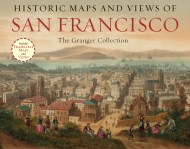 Historic Maps and Views of San Francisco