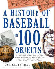 History of Baseball in 100 Objects