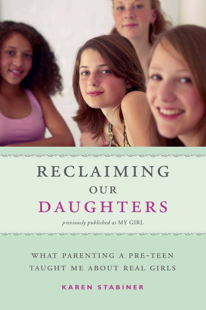 Reclaiming Our Daughters (Previously Published as My Girl)