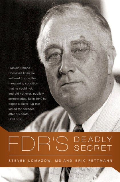 by　FDR's　Secret　Deadly　Group　Steven　Lomazow　Hachette　Book