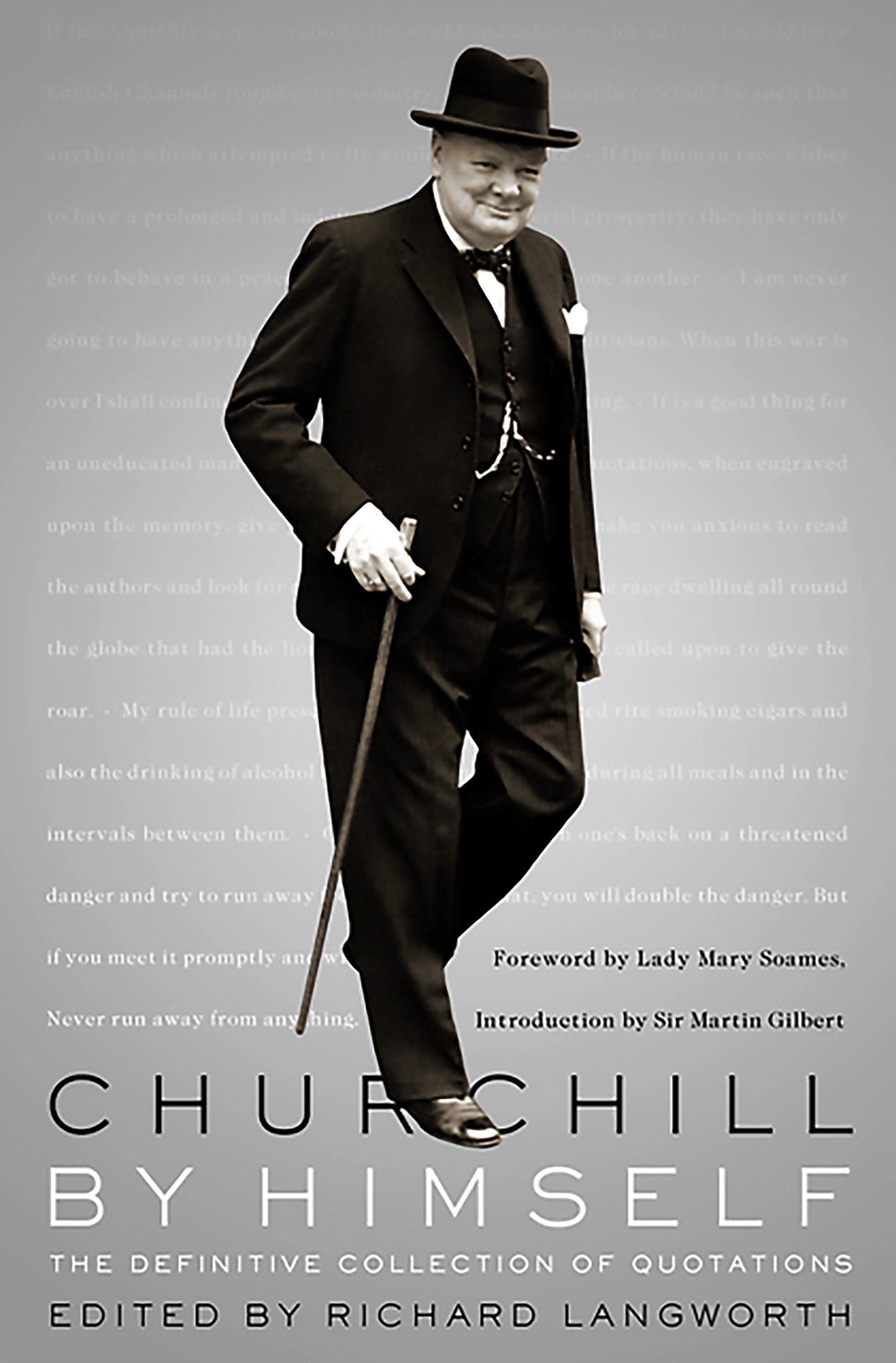 Gilbert edit. Churchill by himself: the Definitive collection of quotations. Черчилль книга.