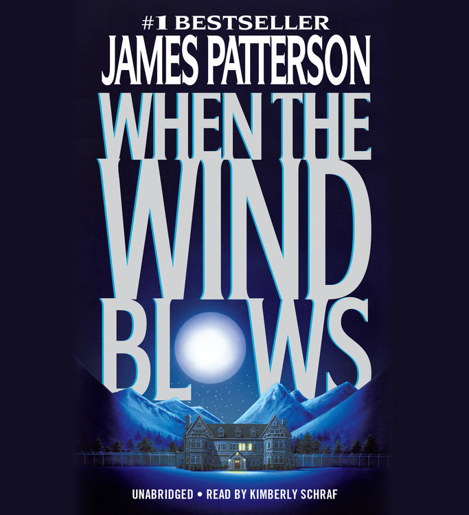 When the Wind Blows by James Patterson | Hachette Book Group