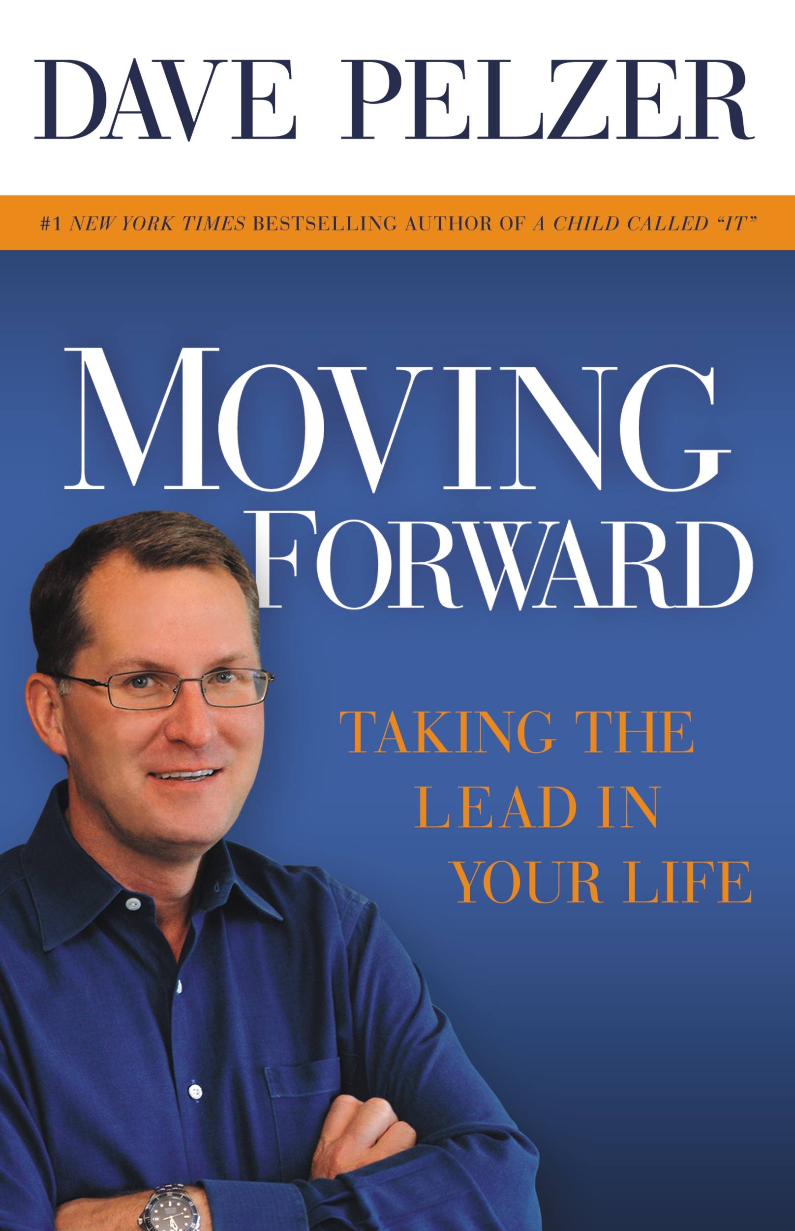 Moving Forward By Dave Pelzer Hachette Book Group