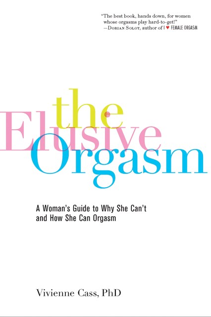 The Elusive Orgasm