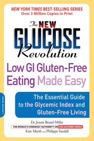 The New Glucose Revolution Low GI Gluten-Free Eating Made Easy