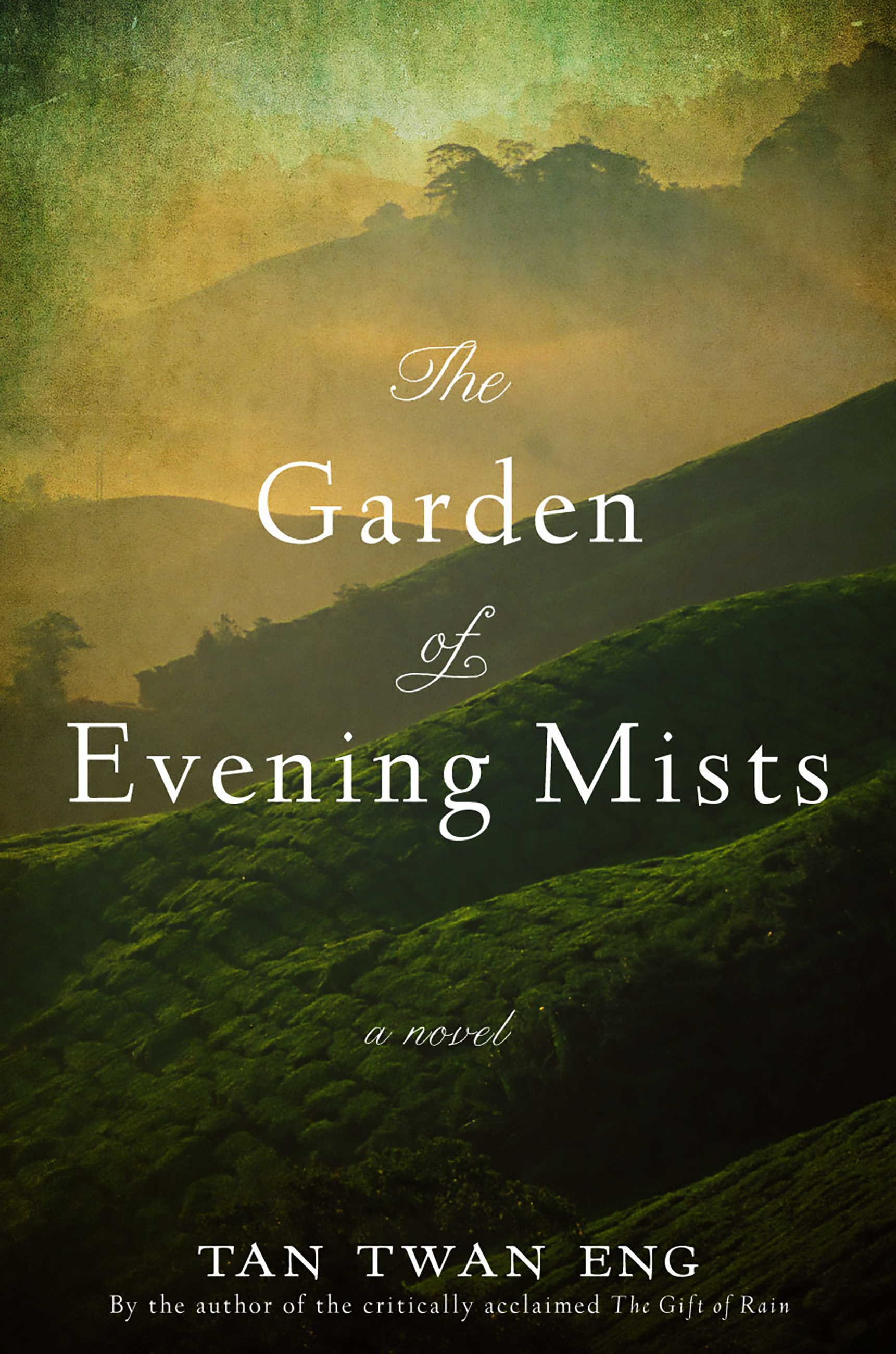 The Garden of Evening Mists by Tan Twan Eng | Hachette Book Group