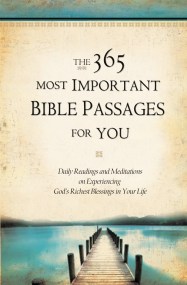 The 365 Most Important Bible Passages for You