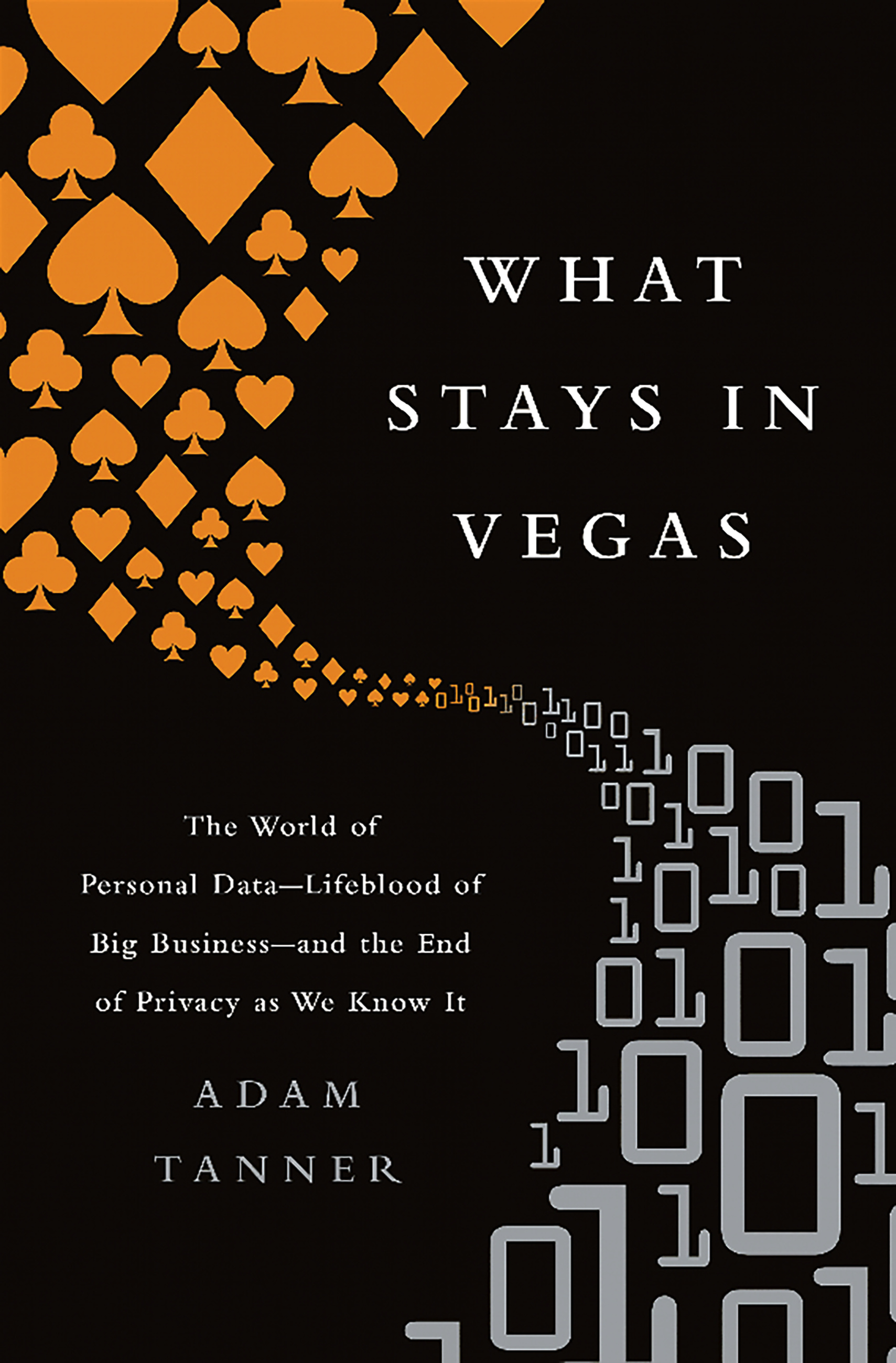 What Stays in Vegas by Adam Tanner Hachette Book Group pic