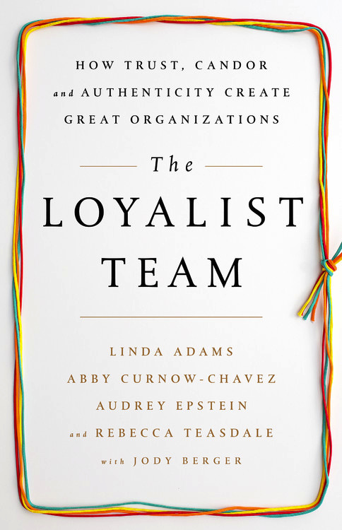 The Loyalist Team How Trust Candor and Authenticity Create Great
Organizations Epub-Ebook