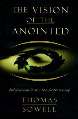 The Vision of the Anointed by Thomas Sowell, Hachette Book Group