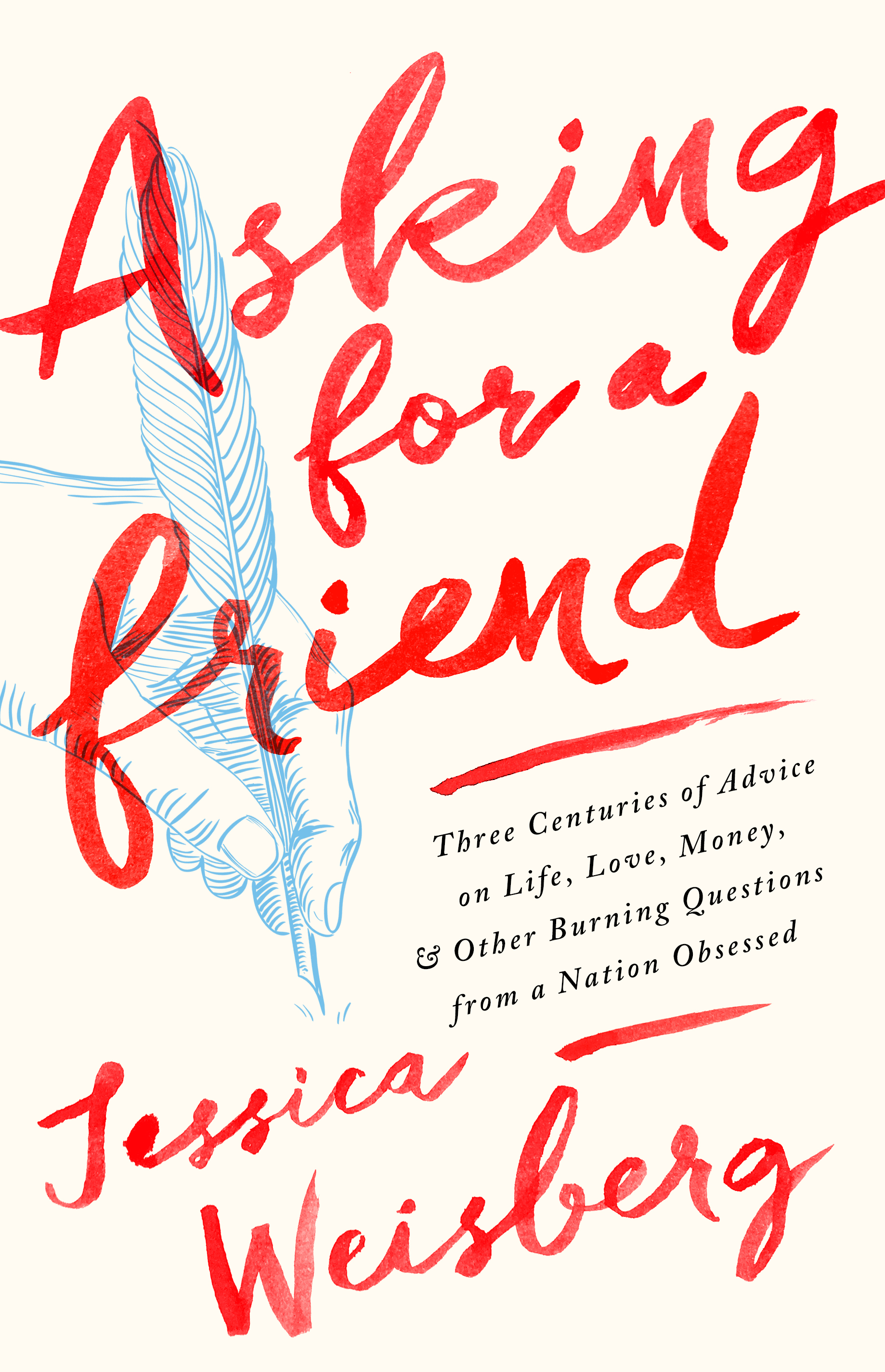Asking for a Friend by Jessica Weisberg Hachette Book Group