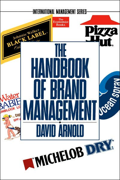 The Handbook Of Brand Management