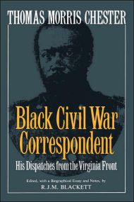 Thomas Morris Chester, Black Civil War Correspondent