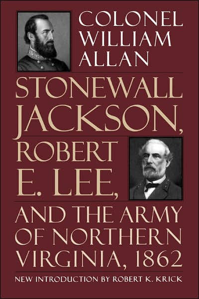 Stonewall Jackson, Robert E. Lee, And The Army Of Northern Virginia, 1862