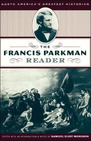 The Francis Parkman Reader