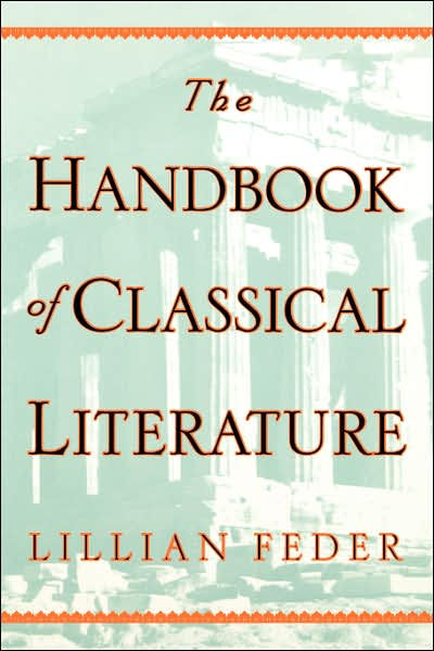 The Handbook Of Classical Literature