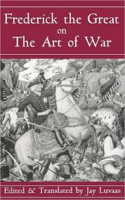 Frederick The Great On The Art Of War