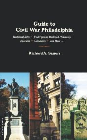 Guide To Civil War Philadelphia