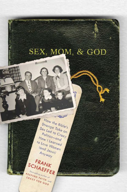 Sex, Mom, and God