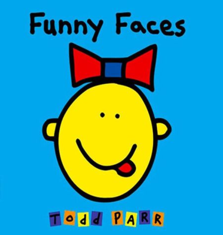 Funny Faces by Todd Parr | Hachette Book Group