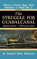 Struggle for Guadalcanal: August 1942 – February 1943 – Volume 5