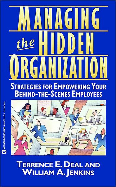 Managing the Hidden Organization