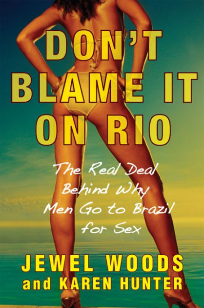 418px x 630px - Don't Blame It on Rio by Jewel Woods | Hachette Book Group