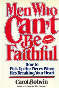 Men Who Can't be Faithful